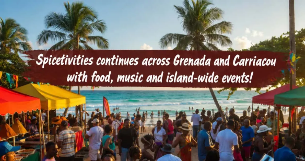 Grenada's Spicetivities continues with food, music and island-wide events